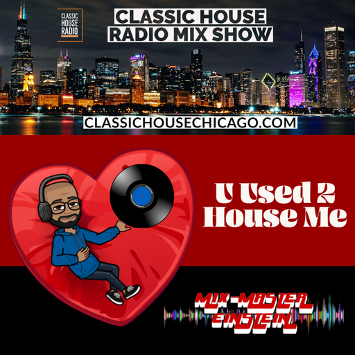CHR010: U Used 2 House Me