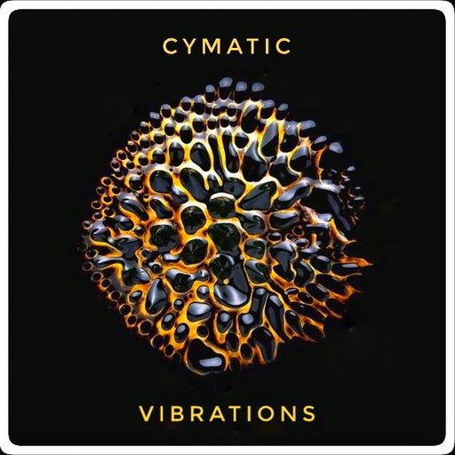 Cymatic Vibrations Jan25