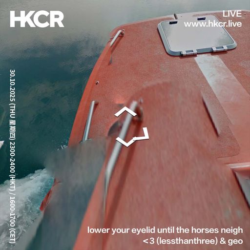 lower your eyelid until the horses neigh: 3 (lessthanthree) & geo - 30/10/2025