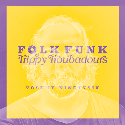 Folk Funk and Trippy Troubadours 96