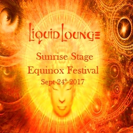Liquid Lounge - Live @ Sunrise Stage, Equinox Festival 2017