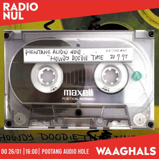 Pootang Audio Hole 'Howdy Doodie Time' @ Radio Rattaplan - Waaghals / 20-09-1994