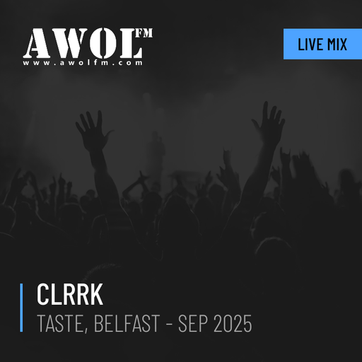 CLRRK - LIVEMIX: Taste Belfast (September 2025)