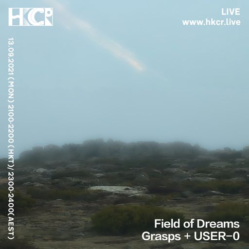 Field of Dreams w/ Grasps & USER-0 - 13/09/2021