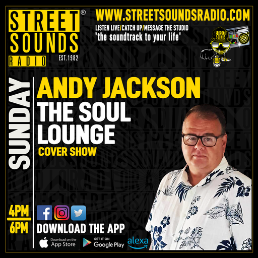 Andy Jackson - The Soul Lounge cover show on Street Sounds Radio 1600-1800 30/03/2025