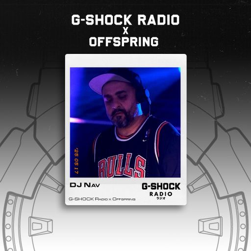 G-SHOCK Radio X OFFSPRING - Dj Nav - 17/05