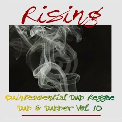 Rising - Dub & Dubber Vol. 10