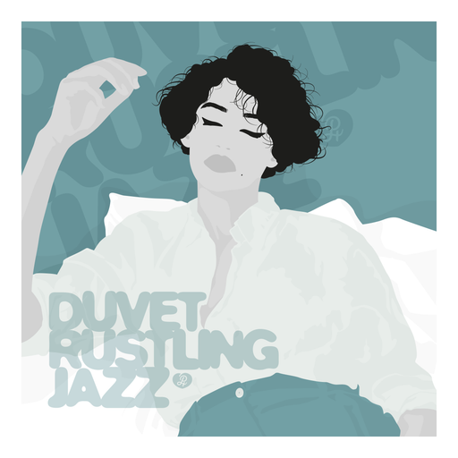 Duvet Rustling Jazz Mix For Alan | 2020