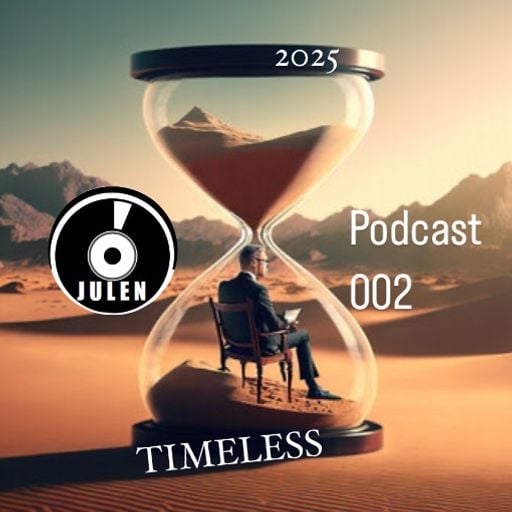 JULEN TIMELESS PODCAST 002