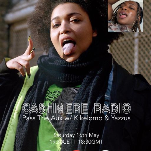 Pass The Aux #33 w/ Kikelomo & Yazzus (6 Figure Gang) 16.05.2020