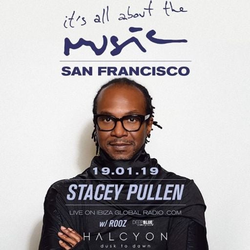 Stacey Pullen at "It's All About The Music" @ Halcyon SF (San Francisco - USA) - 19 January 2019