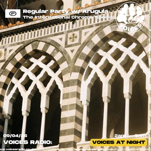 Regular Party w/ Arugula - The International Chrome Special - 09/04/2026 Voices Radio