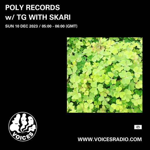 POLY RECORDS w/ TG WITH SKARI - 10/12/23 [Voices Radio]