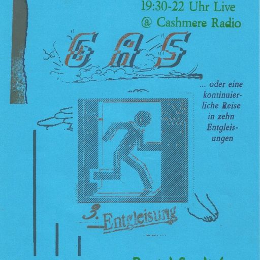 GAS, oder eine kontinuierliche Reise in zehn Entgleisungen - #3, Daniel Gottlieb 03.07.2023