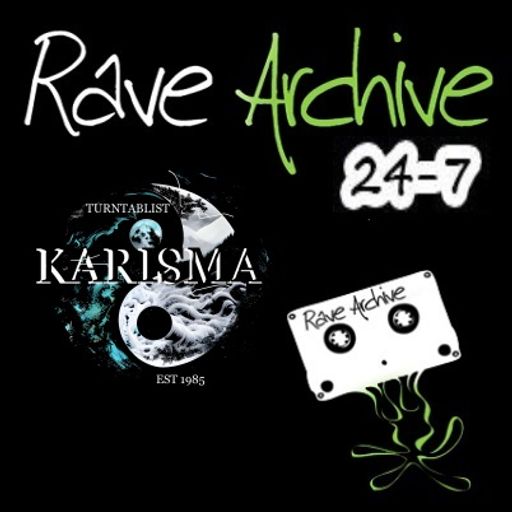 Rave Archive 24/7 - Karisma - 28/04/24