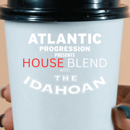 House Blend with The Idahoan - Vol 24