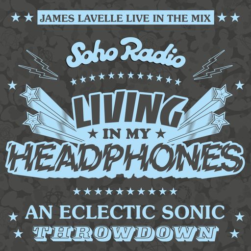 Living In My Headphones with James Lavelle #68 (25/01/2026)