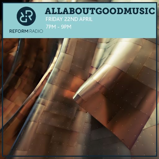 AllAboutGoodMusic Friday  22nd April 2016