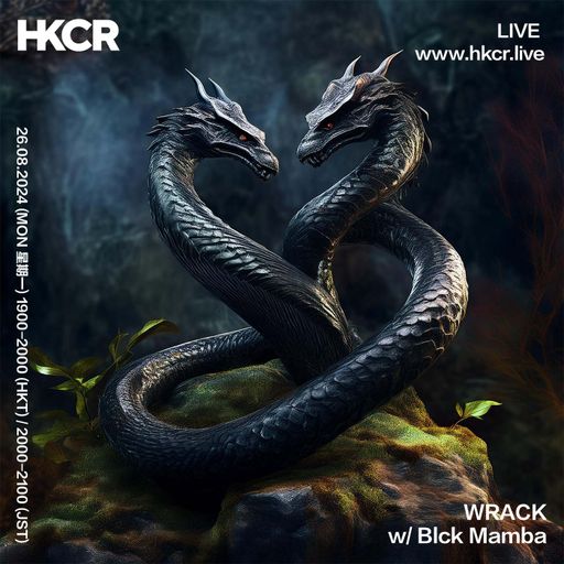 WRACK w/ Blck Mamba = 26/08/24