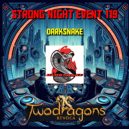 Darksnake Special Techno "Strong Night Event 119" Radio TwoDragons 11.8.2024