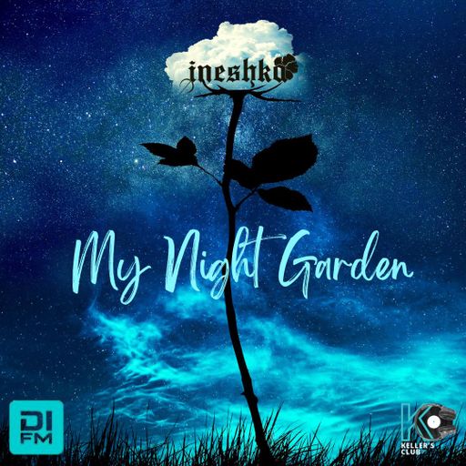 INESHKA MIX- MY NIGHT GARDEN - DIFM