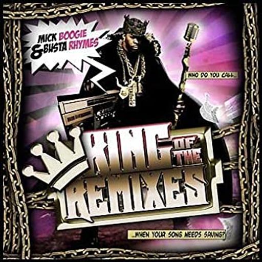Mick Boogie & Busta Rhymes - King Of The Remixes