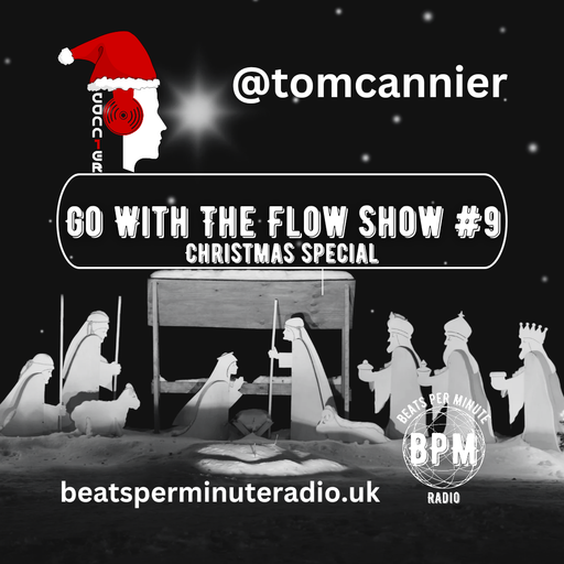 Go With The Flow Show #9 - Christmas Special - BPM Radio - Mash Up