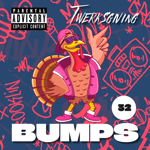 Bumps 32 // Hip-Hop // R&B // Happy Twerksgiving