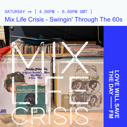 2024-11-09 Mix Life Crisis - Swingin' Through The 60s | LWSTD-FM