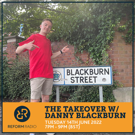 The Takeover w/ Danny Blackburn 14th June 2022