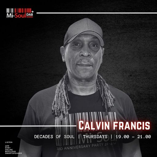 Calvin Francis / Decades Of Soul / Mi-Soul Radio / Thu 7pm - 9pm / 30-04-2026