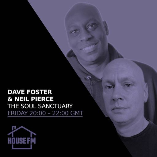 Dave Foster & Neil Pierce - The Soul Sanctuary 02 FEB 2024