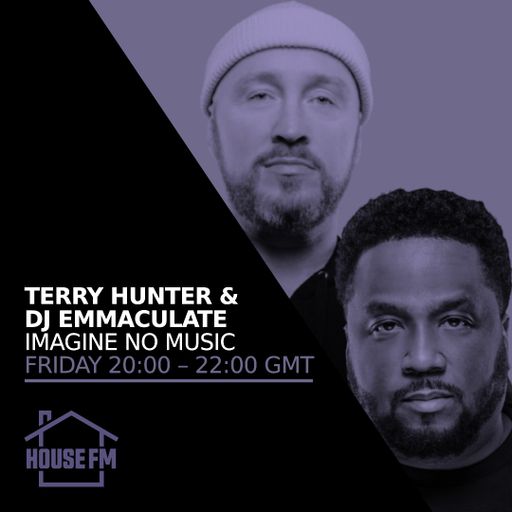 Terry Hunter & DJ Emmaculate - Imagine no Music 30 JUN 2023