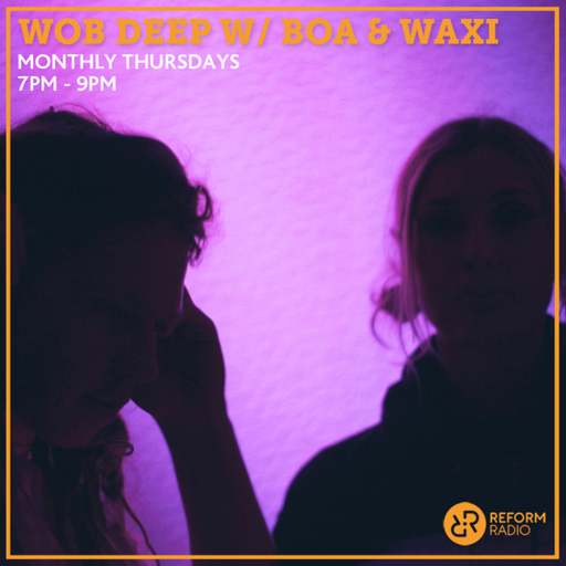Wob Deep w/ Boa & Waxi 15th October 2020