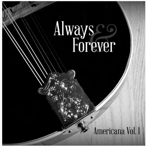 Always & Forever - Americana Vol. 1