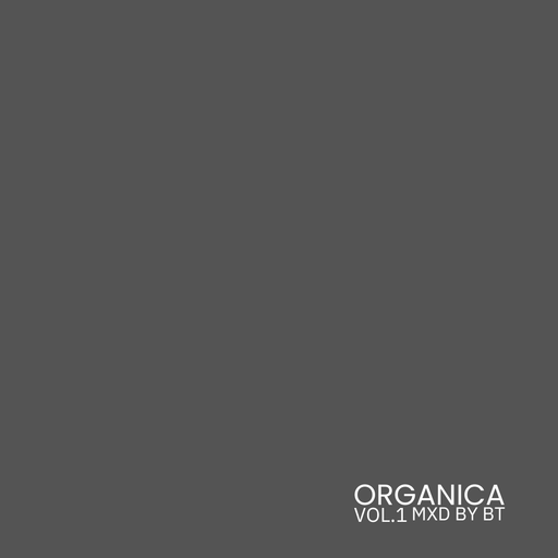 Organica - Mxd by BT (Vol. 1)