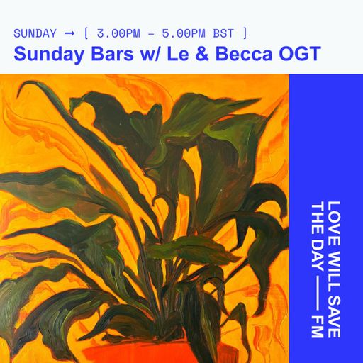 2024-06-02 Sunday Bars with Le + Becca OGT | LWSTD-FM