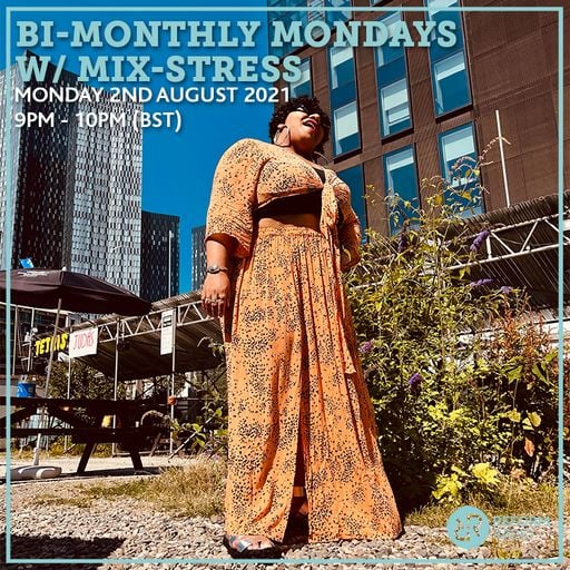 Bi-Monthly Mondays w/ Mix-Stress 2nd August 2021
