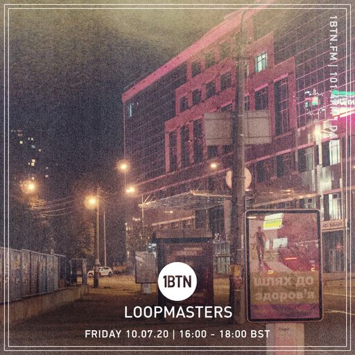 Loopmasters - 10.07.2020