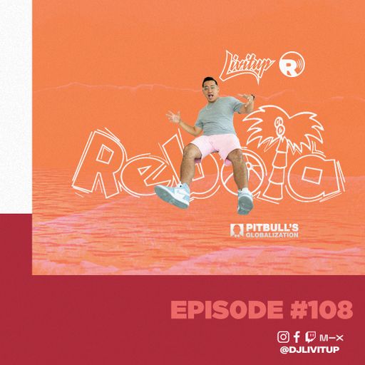 DJ Livitup REBOTA EP. 108 on Pitbull's Globalization Sirius XM