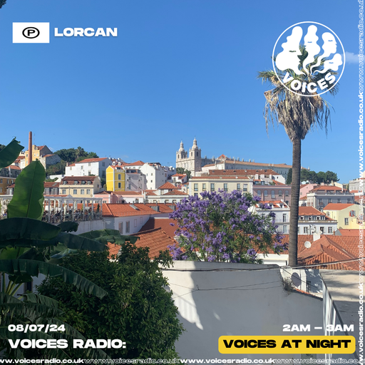 Lorcan - 08/07/24 - Voices Radio
