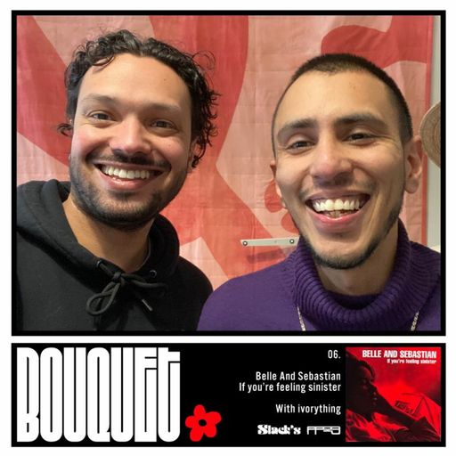 ffog Presents Bouquet: Belle and Sebastian's If you're feeling sinister w. ivorything