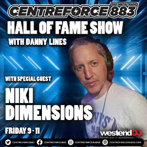 Niki Dimension Hall Of Fame Show Danny Lines - 883 Centreforce DAB+ Radio - 24 - 05 - 2024 .mp3