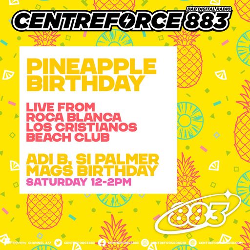 Live From Roca Blanca Los Cristianos Pineapple Birthday - 883.centreforce DAB+ - 20 - 09 - 2025 .mp3