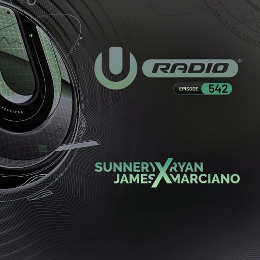 UMF Radio 542 - Sunnery James & Ryan Marciano