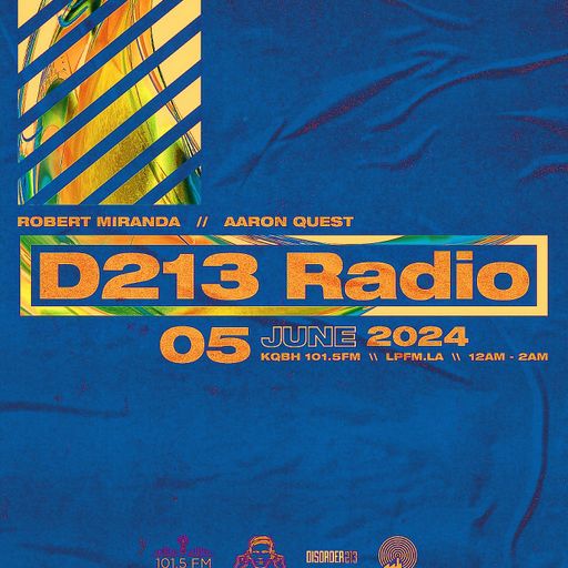 D213 RADIO 06/05/24 - Los Angeles - Mix Show - Underground SubCulture Sound