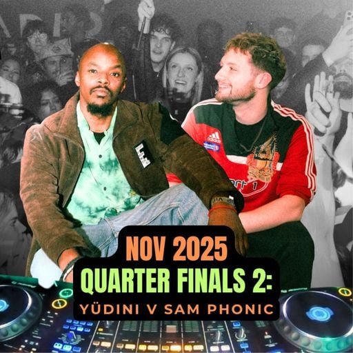 NOV CHAMPIONSHIP 2025 B2B DJ Battle [Quarter Finals 2] - Yüdini & Sam phonic