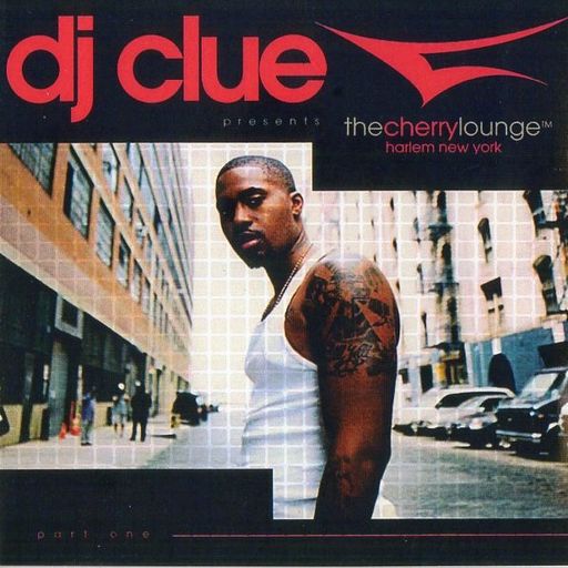 DJ Clue & Nas - The Cherry Lounge Pt 1: Harlem NY (2004)