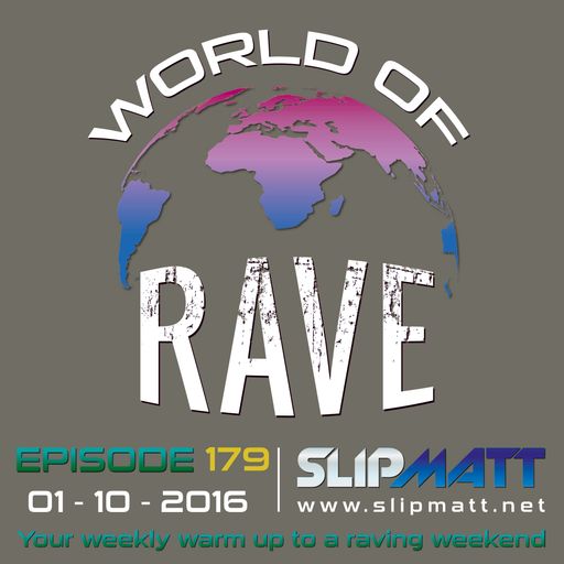 Slipmatt - World Of Rave #179