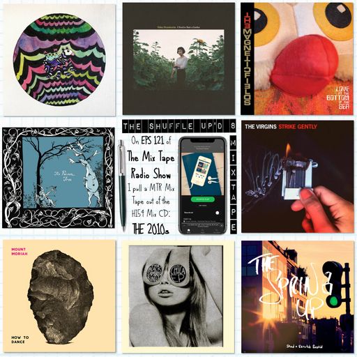 EPS 121 | THE MIX TAPE RADIO SHOW // THE 2010s
